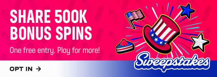Share 500K bonus spins - One free entry. Play for more!