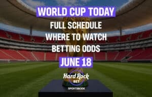 world cup today june 18